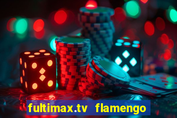 fultimax.tv flamengo ao vivo